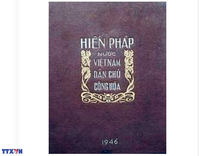 Hiến pháp 1946, từ bản Hiến pháp khai quốc đến những giá trị trường tồn của dân tộc Việt Nam